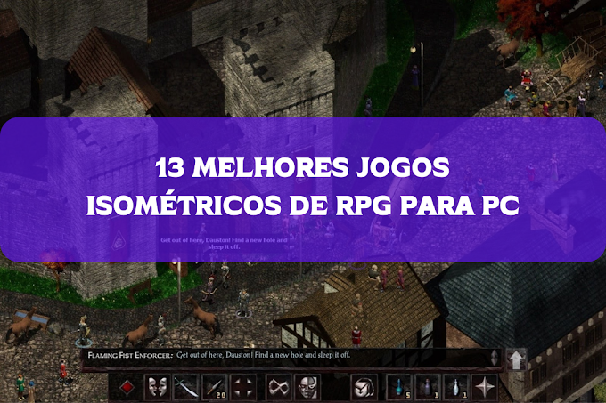 Verdadeiras Jóias: 13 Melhores Jogos Isométricos de RPG para PC de Todos Os  Tempos